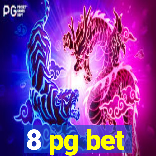 8 pg bet